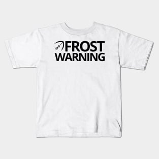 Frost Warning Kids T-Shirt